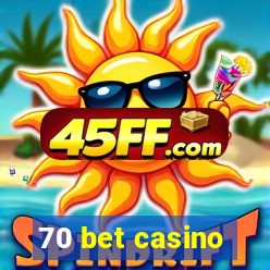 70 bet casino
